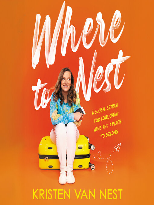 Title details for Where to Nest by Kristen Van Nest - Available